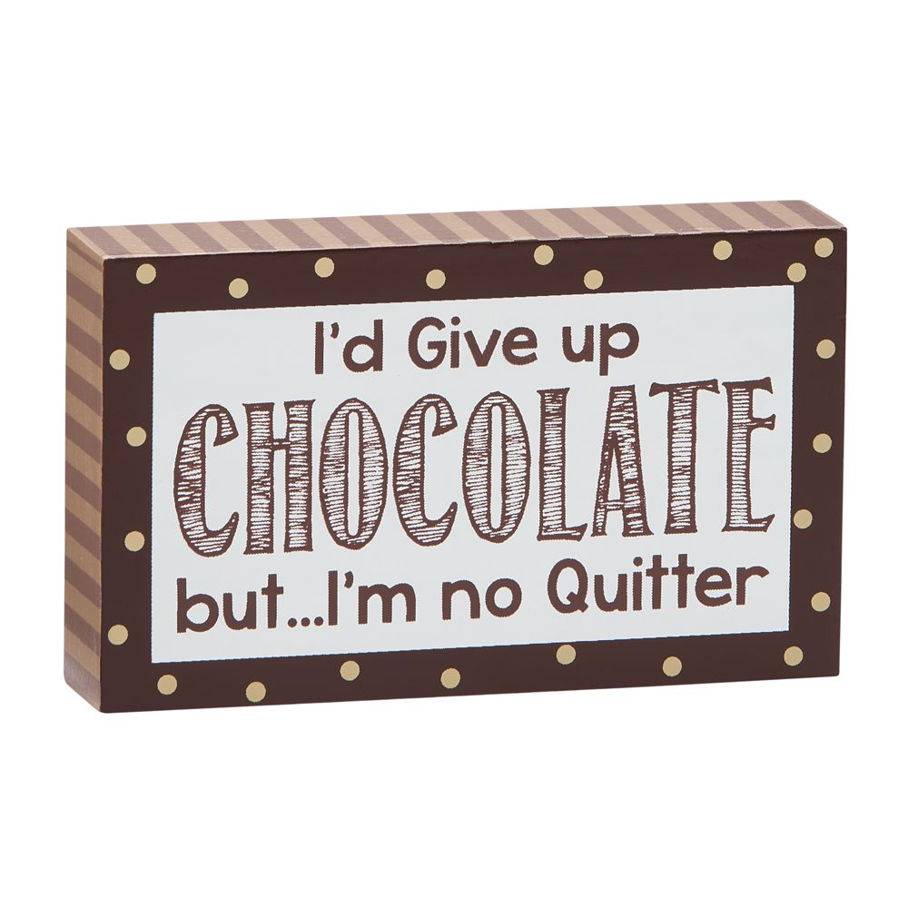 I'd give up chocolate but, wd 3"x 5" - Item # 16275